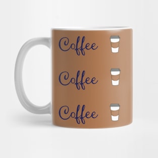 Coffee Coffee Coffee Mug